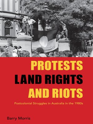 cover image of Protests, Land Rights, and Riots